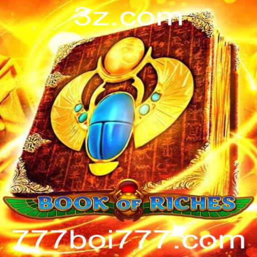 Book of Riches: O Mundo Fascinante do Jogo com a Palavra-Chave 777boi